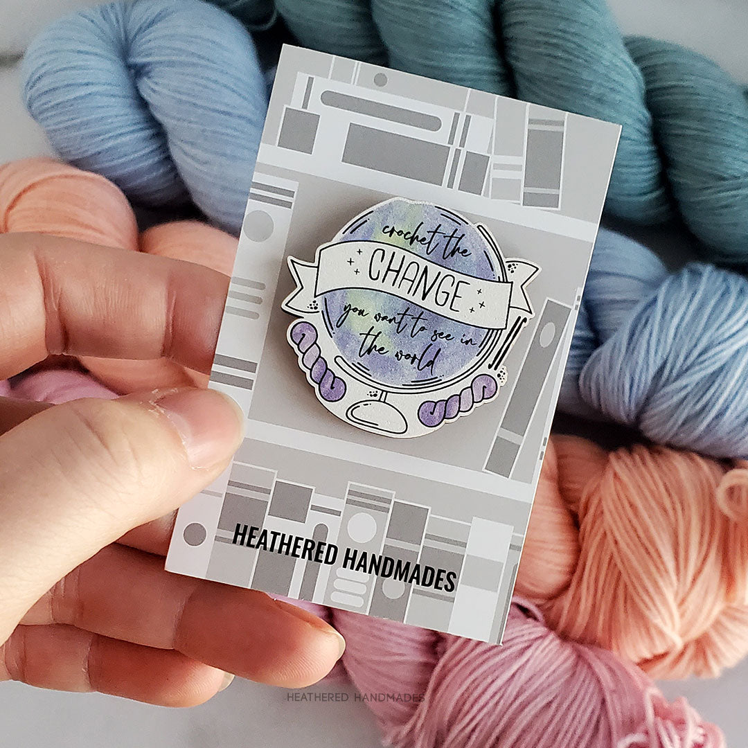 Crochet the Change Wooden Pin image 2