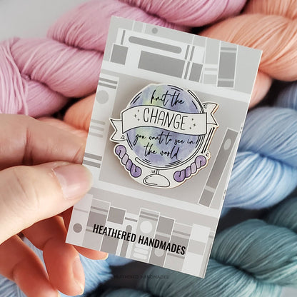 Knit the Change Wooden Pin image 1